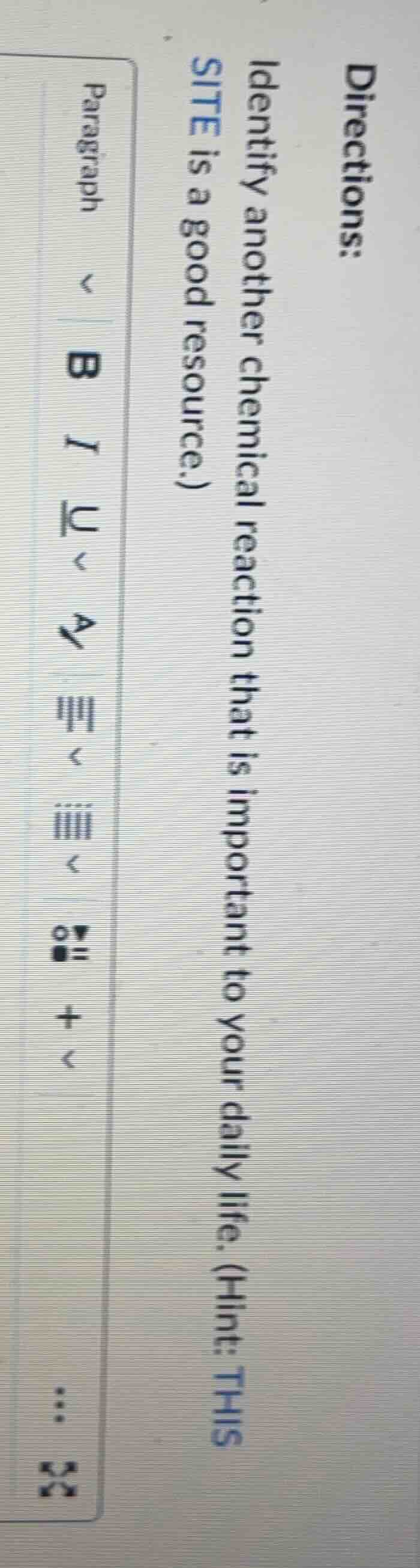 directions: identify another chemical reaction that is important to you…