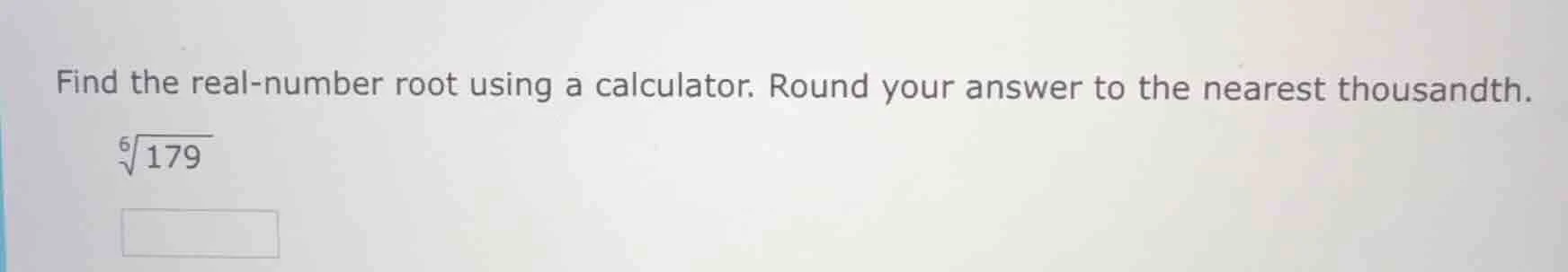 find the real-number root using a calculator. round your answer to the …