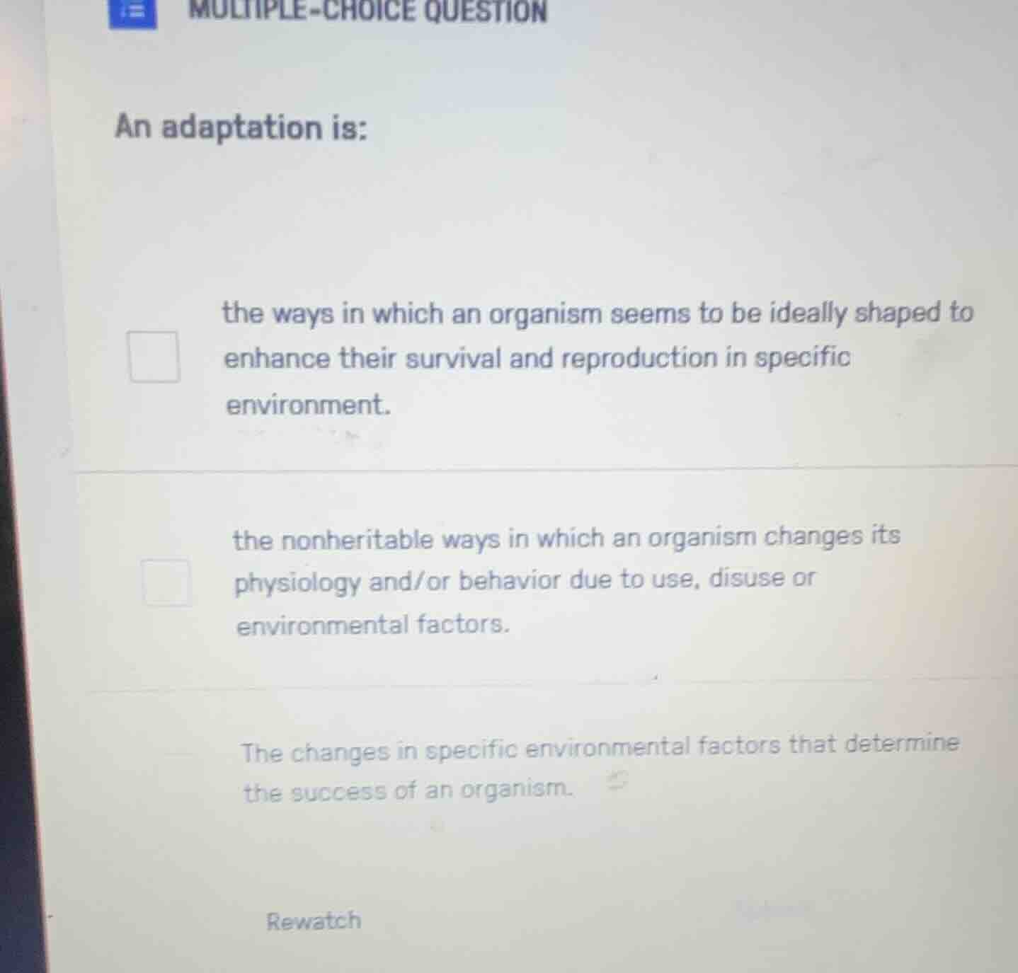multiple-choice question an adaptation is: the ways in which an organis…