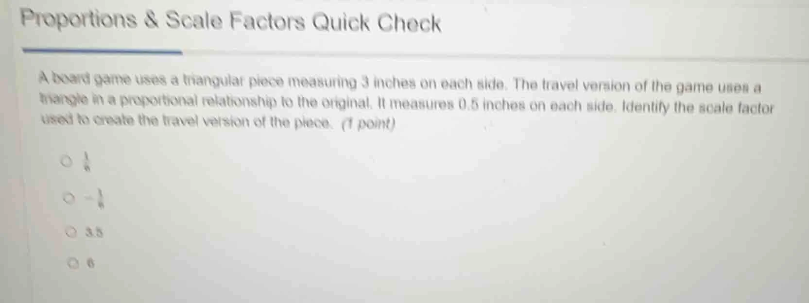 proportions & scale factors quick check a board game uses a triangular …