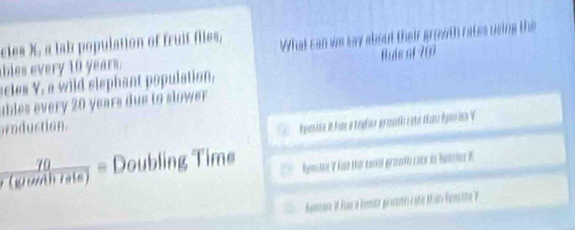 pecies x, a lab population of fruit flies, doubles every 10 years; spec…