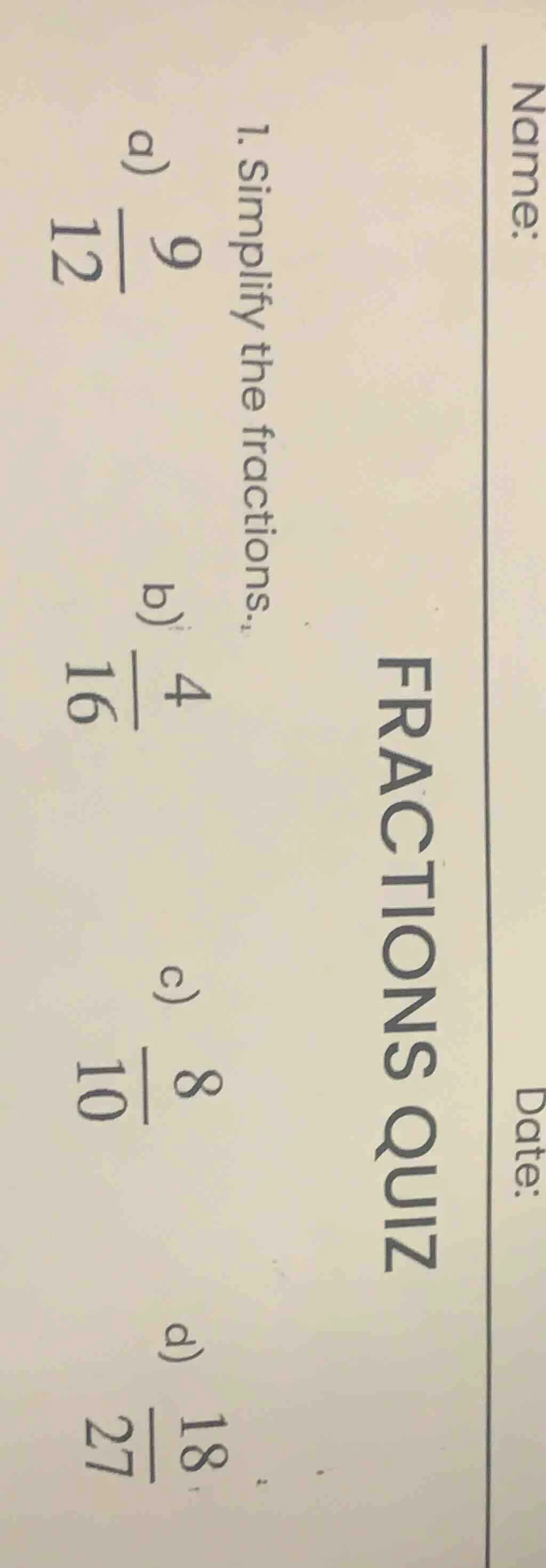 fractions quiz 1. simplify the fractions: a) \\(\\frac{9}{12}\\) b) \\(…