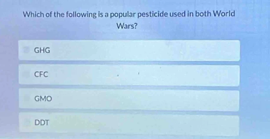 which of the following is a popular pesticide used in both world wars? …