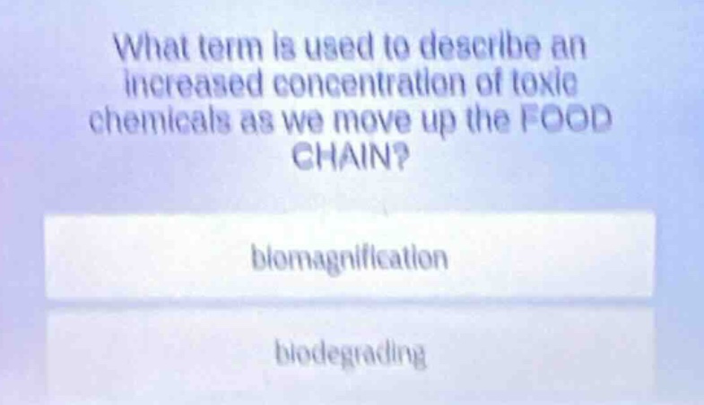 what term is used to describe an increased concentration of toxic chemi…