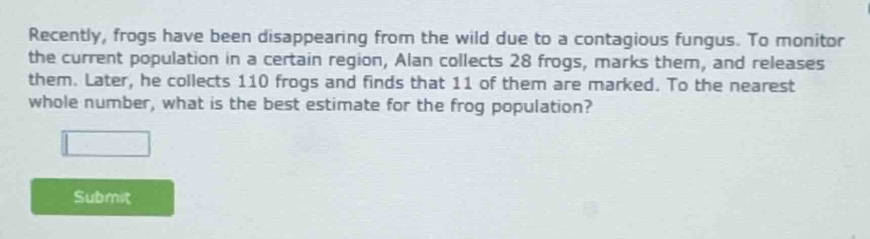 recently, frogs have been disappearing from the wild due to a contagiou…
