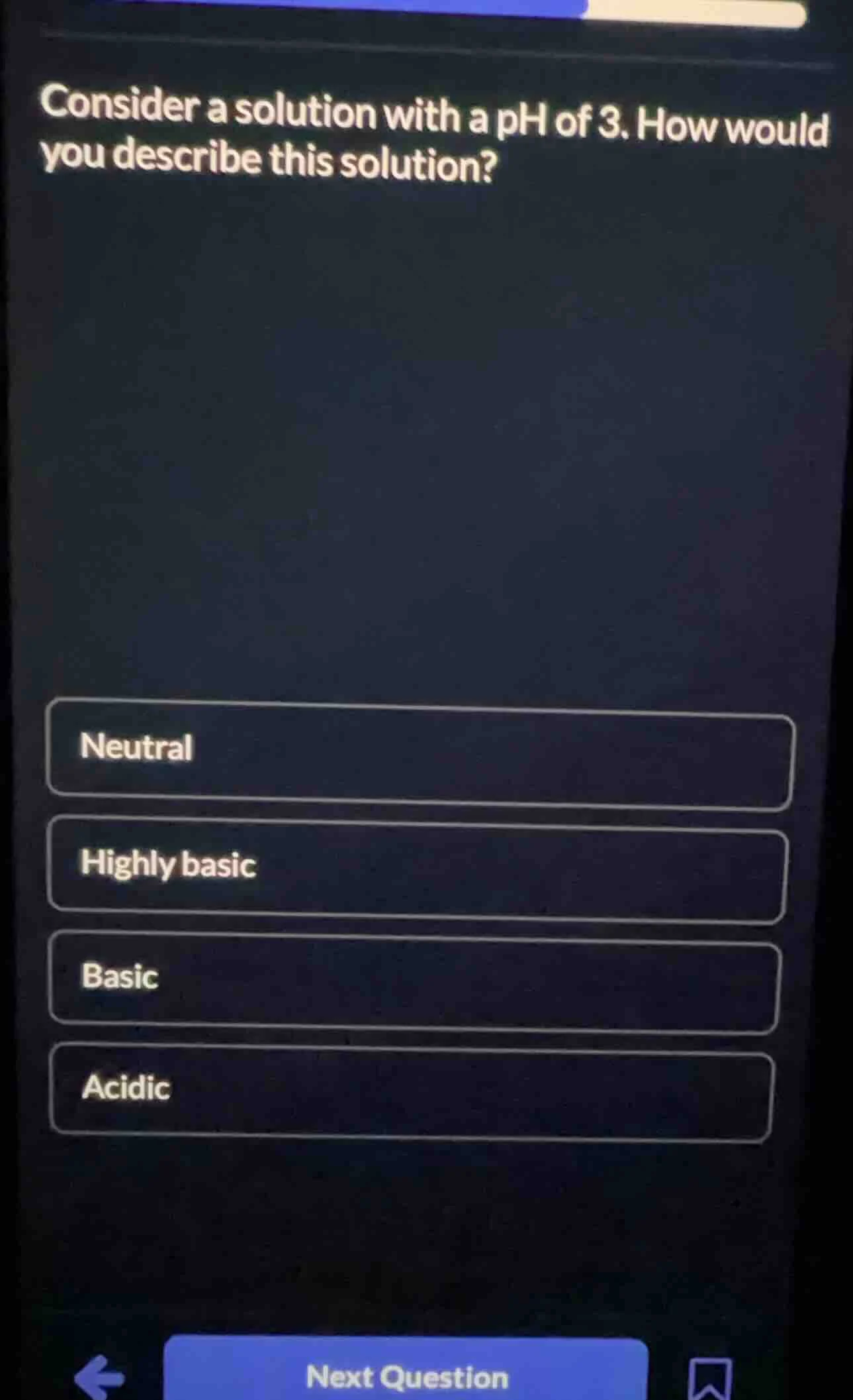 consider a solution with a ph of 3. how would you describe this solutio…