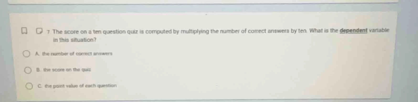 7. the score on a ten question quiz is computed by multiplying the numb…