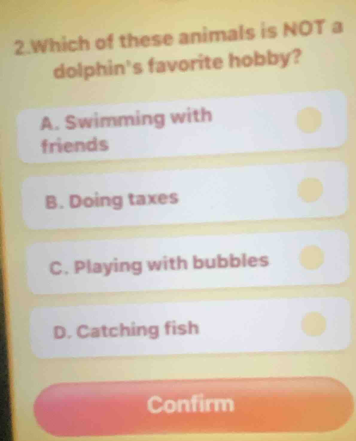 2.which of these animals is not a dolphins favorite hobby? a. swimming …