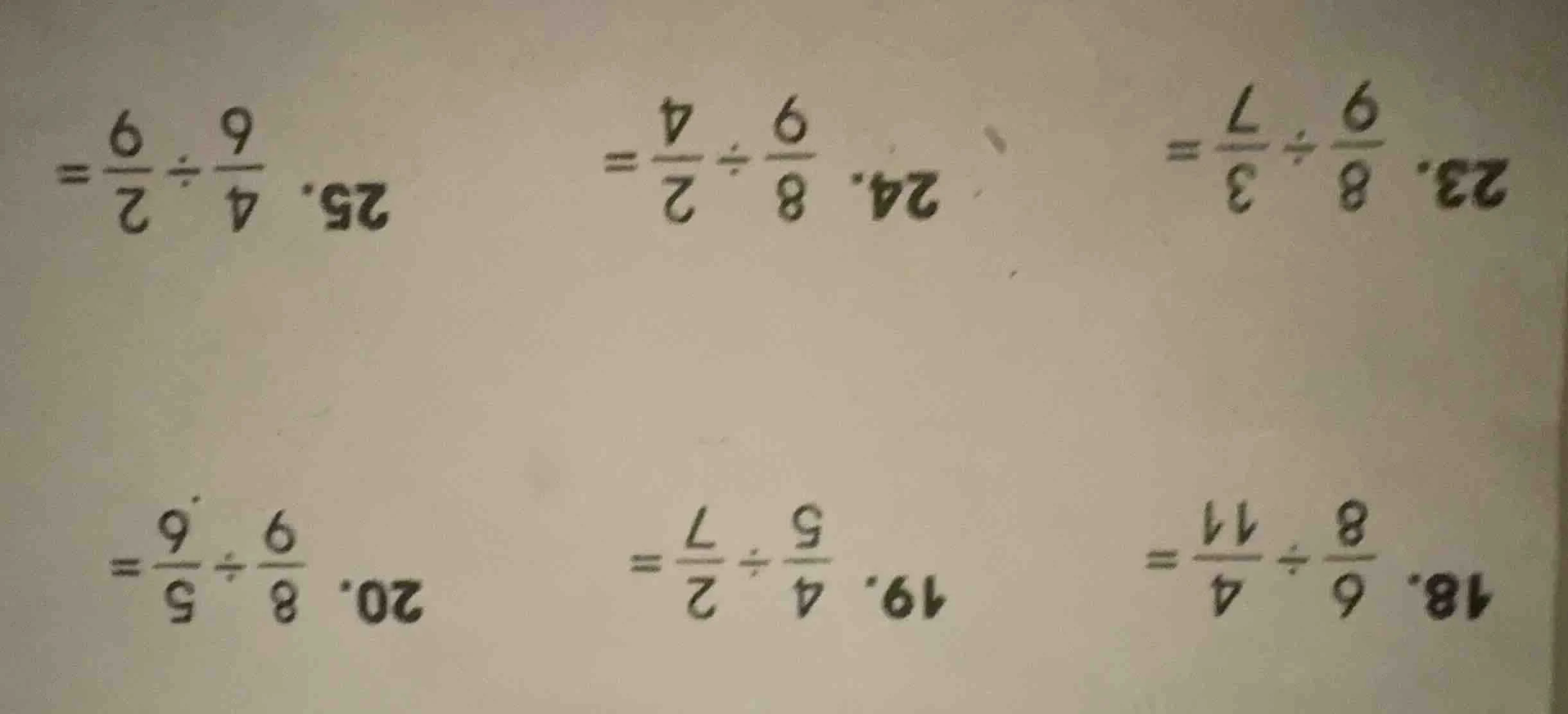 18. $\frac{6}{8} div \frac{4}{11} =$ 19. $\frac{4}{5} div \frac{2}{7} =…