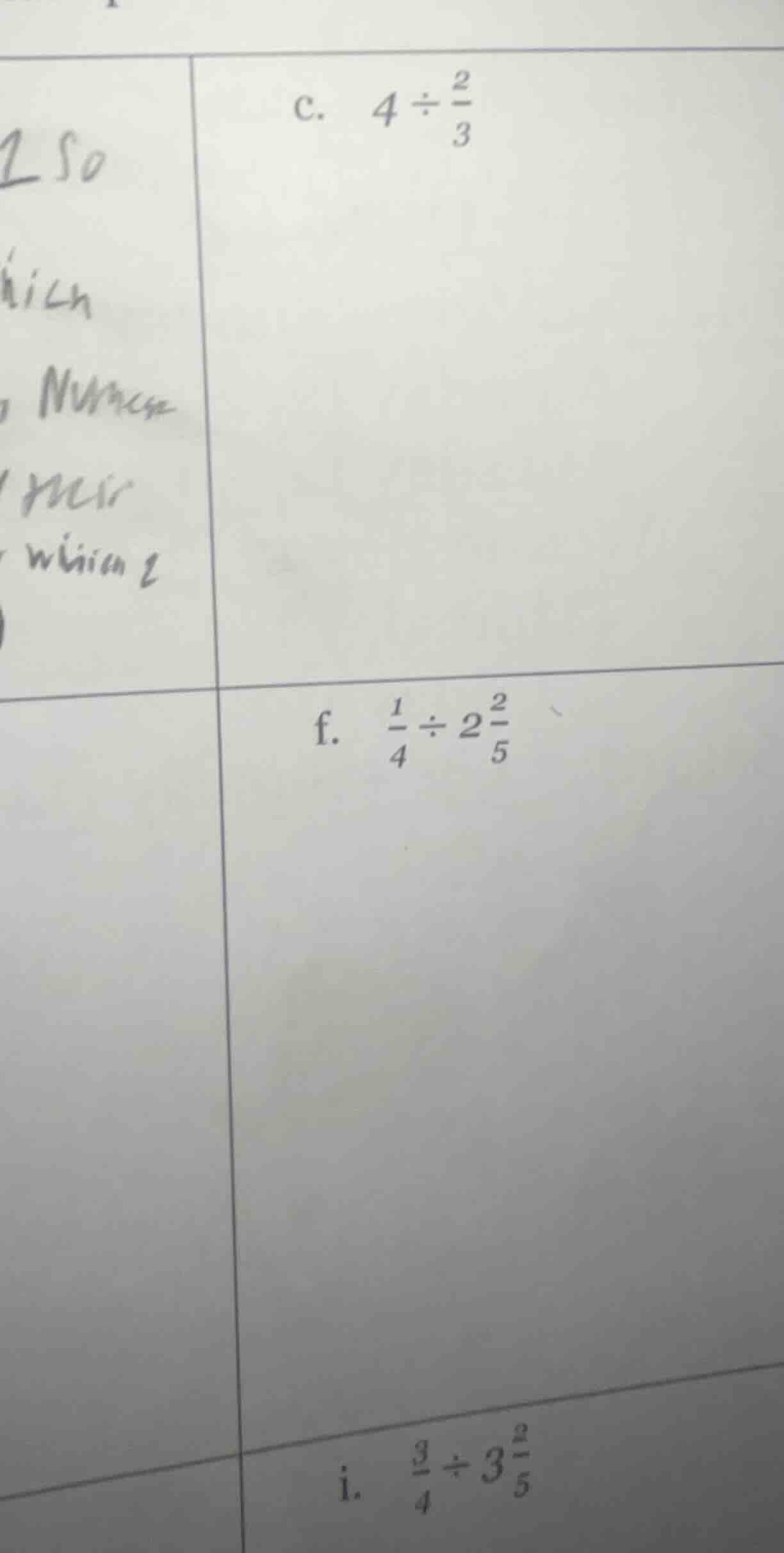 c. $4 \\div \\frac{2}{3}$ f. $\\frac{1}{4} \\div 2\\frac{2}{5}$ i. $\\f…