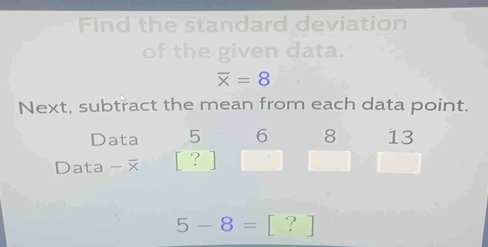 find the standard deviation of the given data. \\(\\overline{x} = 8\\) …