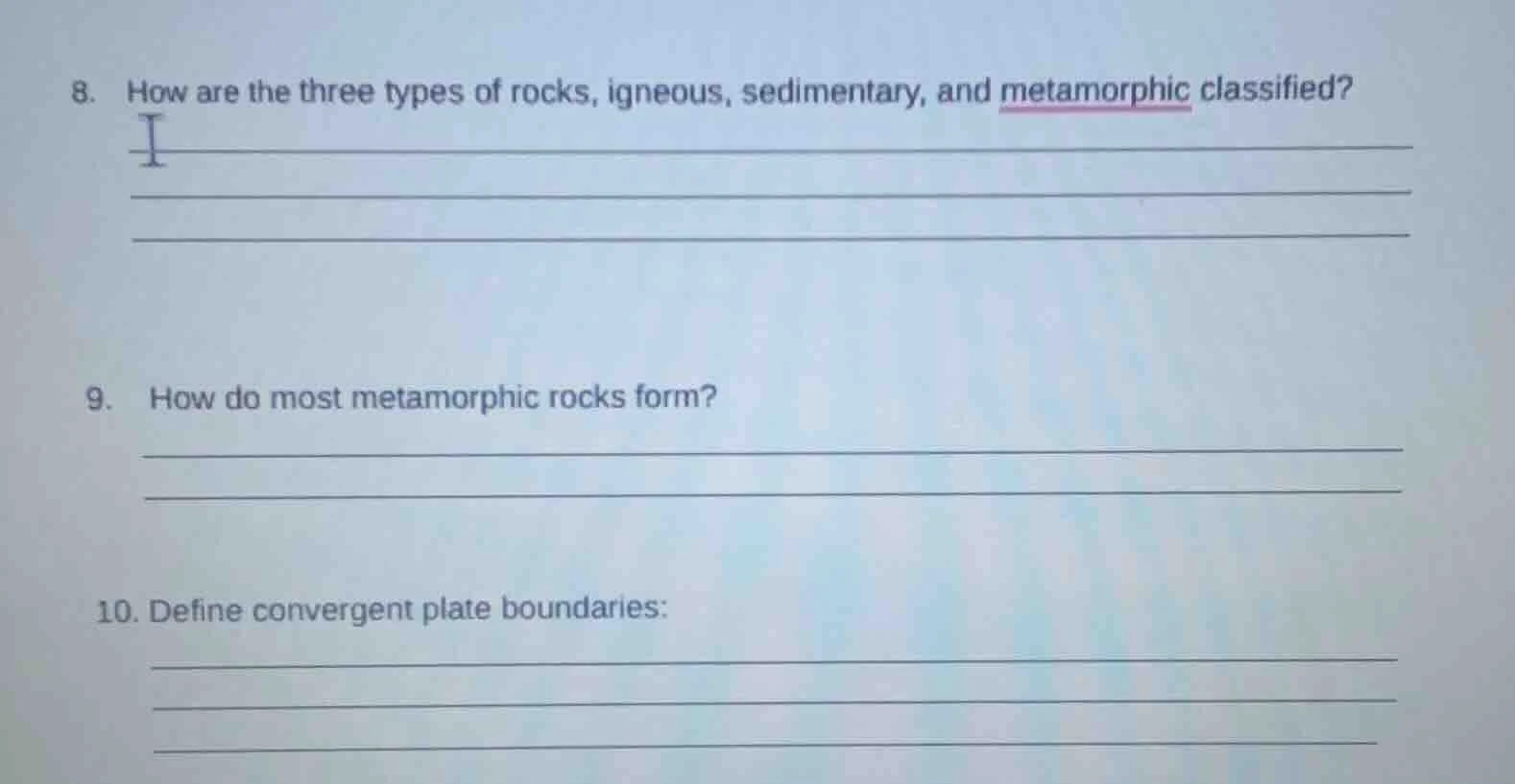 8. how are the three types of rocks, igneous, sedimentary, and metamorp…