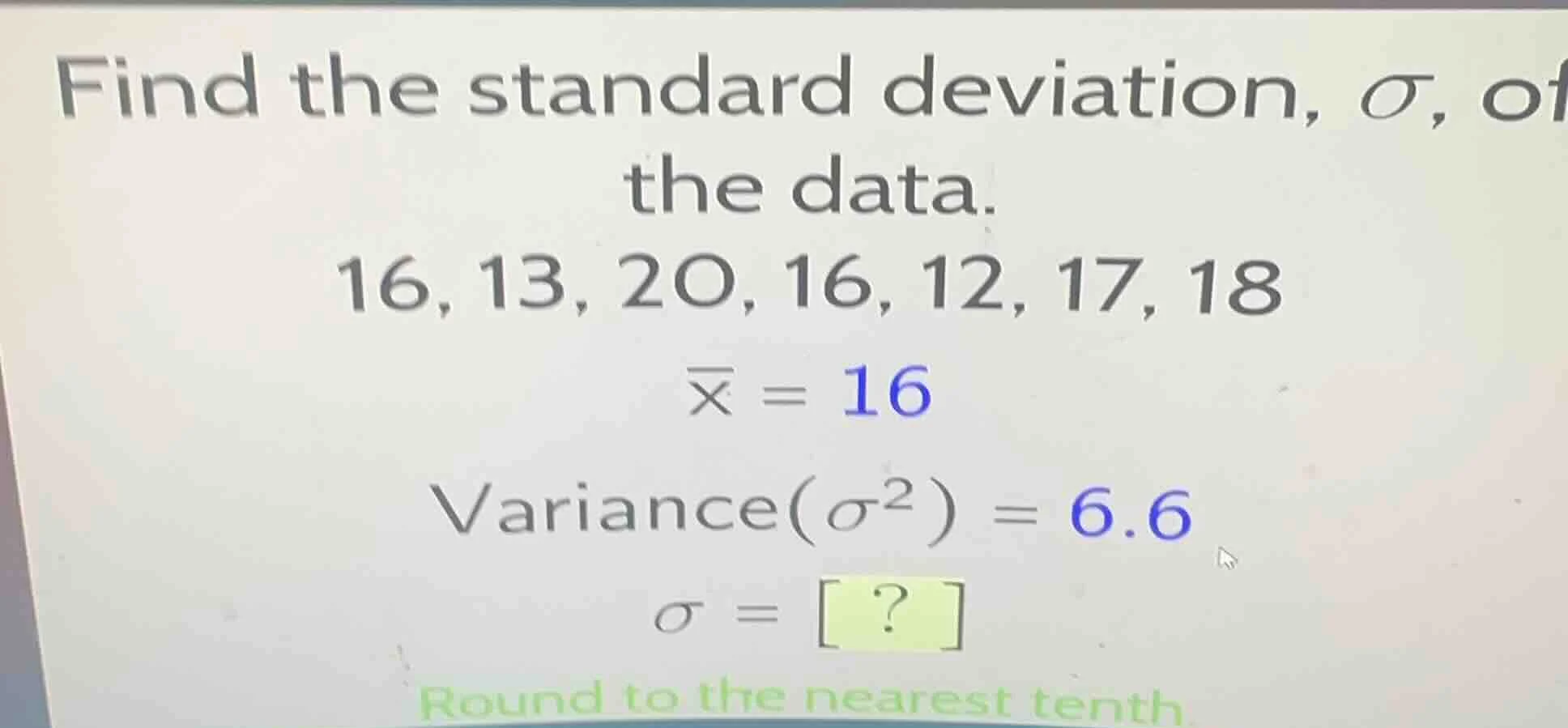 find the standard deviation, $sigma$, of the data. 16, 13, 20, 16, 12, …