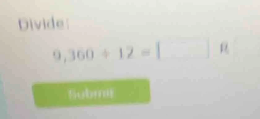 divide: 9,360 ÷ 12 =