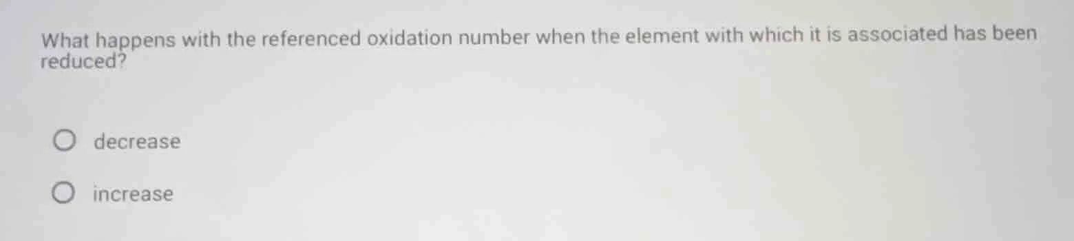 what happens with the referenced oxidation number when the element with…