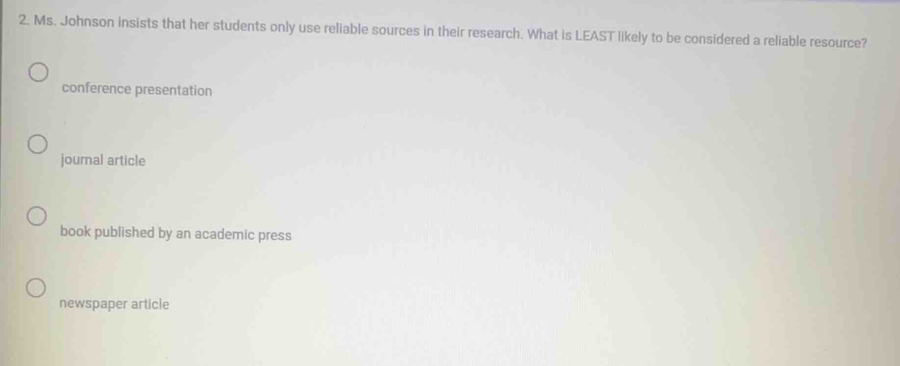 2. ms. johnson insists that her students only use reliable sources in t…