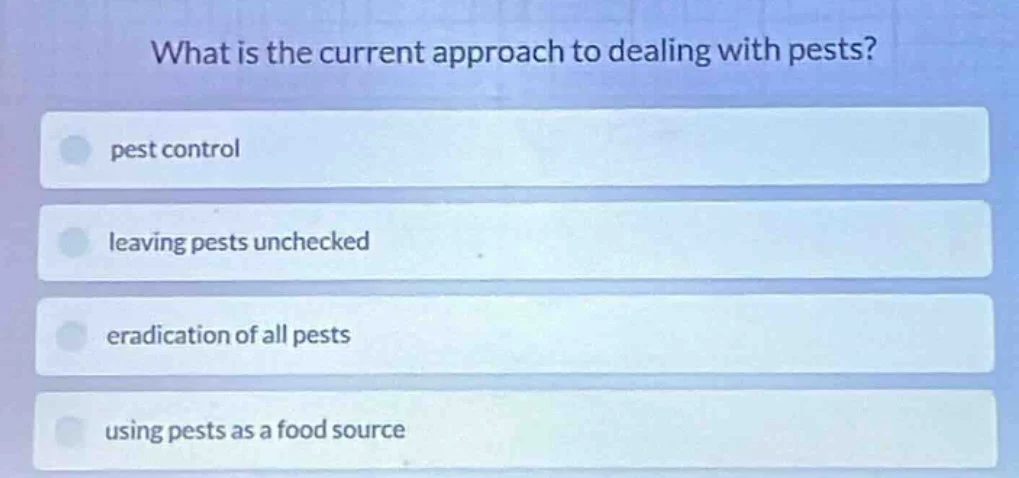 what is the current approach to dealing with pests? pest control leavin…