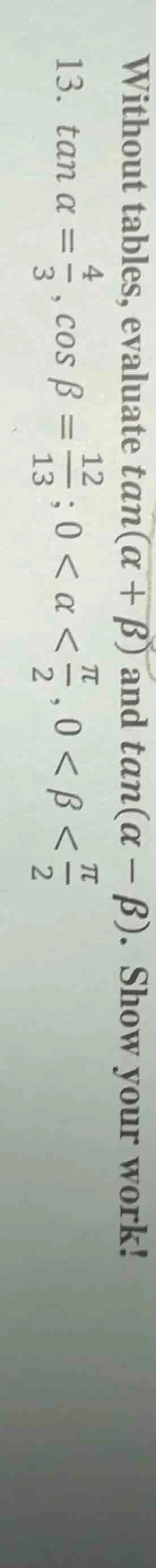 without tables, evaluate \\(\\tan(\\alpha + \\beta)\\) and \\(\\tan(\\a…