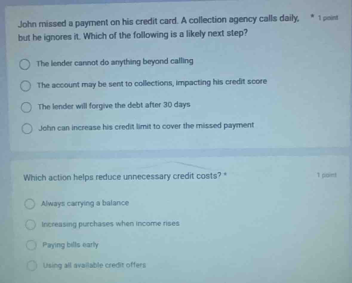 john missed a payment on his credit card. a collection agency calls dai…