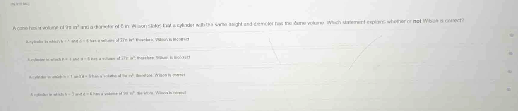 a cone has a volume of 9π in³ and a diameter of 6 in. wilson states tha…