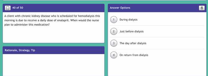 40 of 50 a client with chronic kidney disease who is scheduled for hemo…