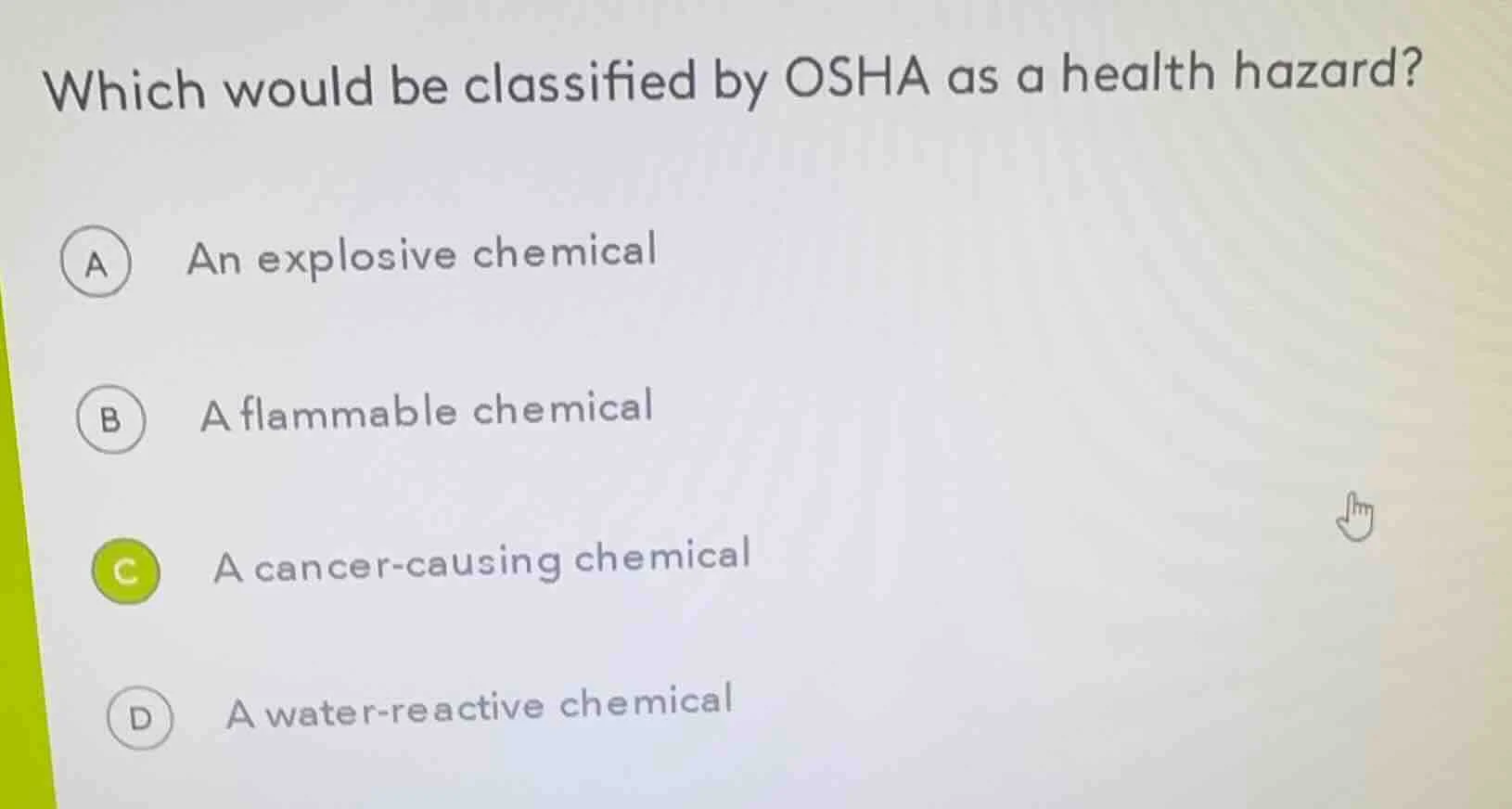 which would be classified by osha as a health hazard? a an explosive ch…