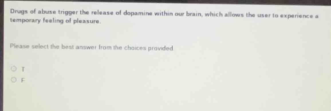 drugs of abuse trigger the release of dopamine within our brain, which …