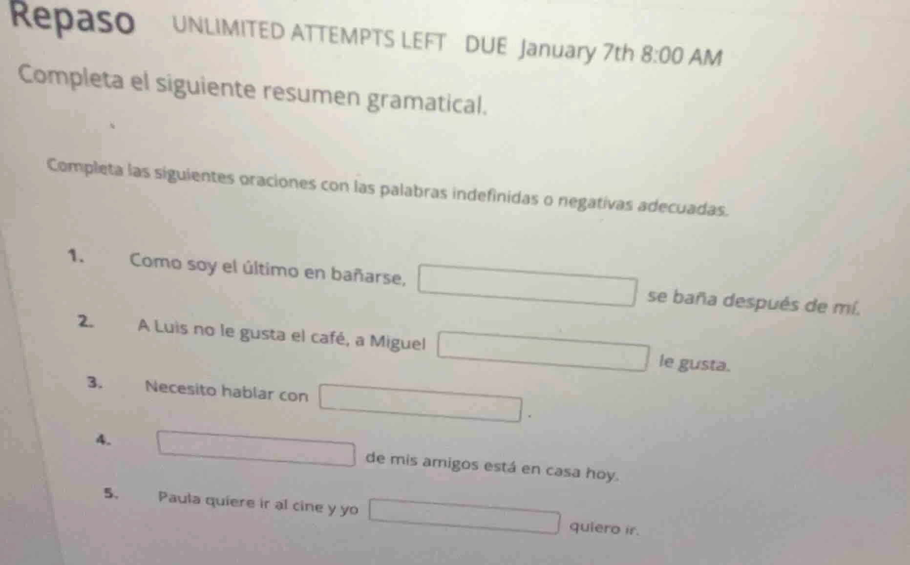repaso unlimited attempts left due january 7th 8:00 am completa el sigu…