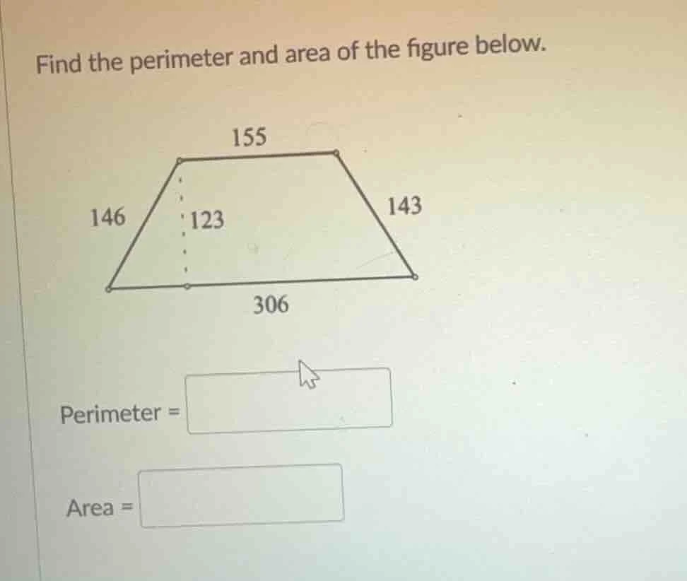 find the perimeter and area of the figure below. 155 146 123 143 306 pe…