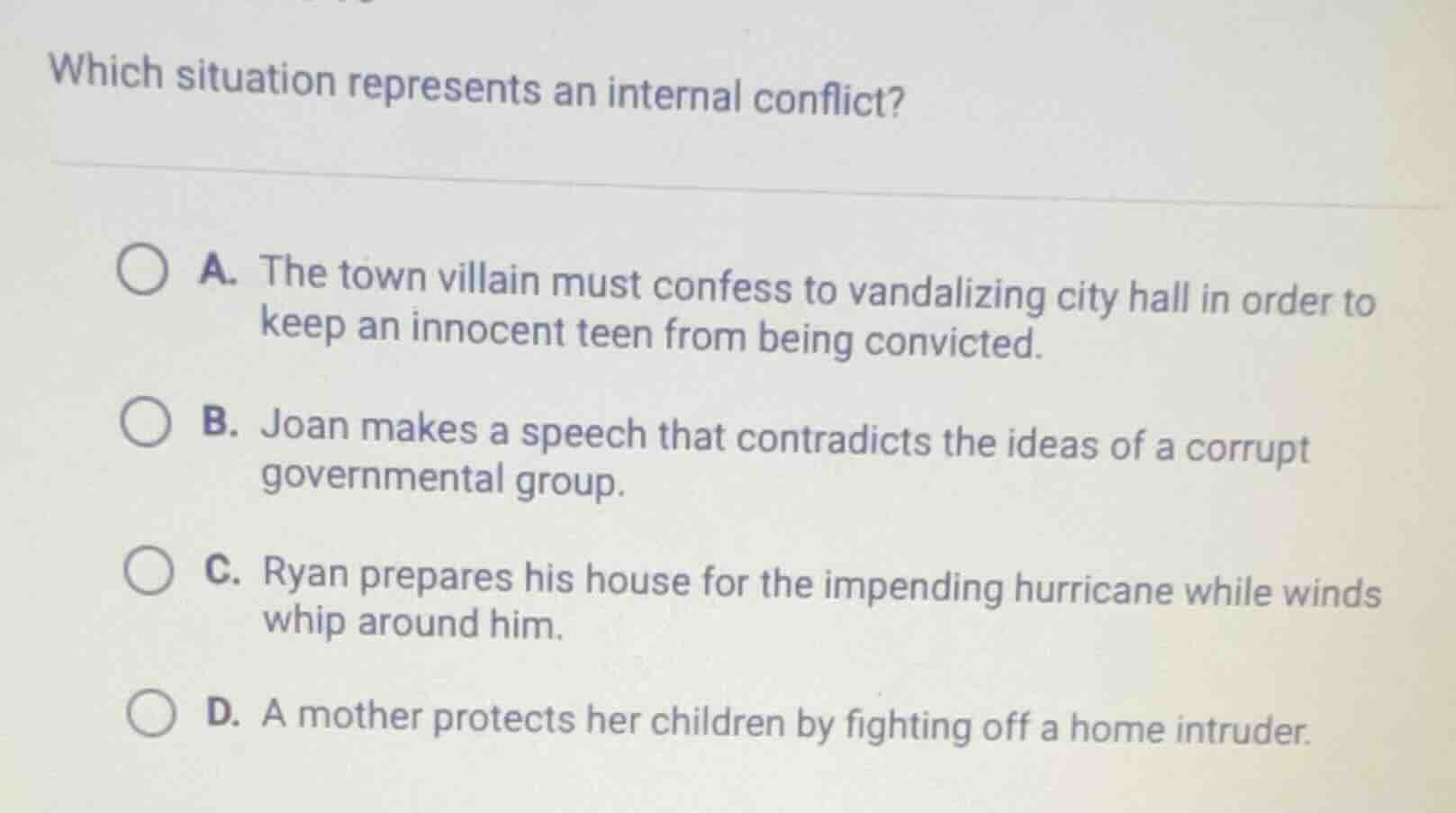which situation represents an internal conflict? a. the town villain mu…