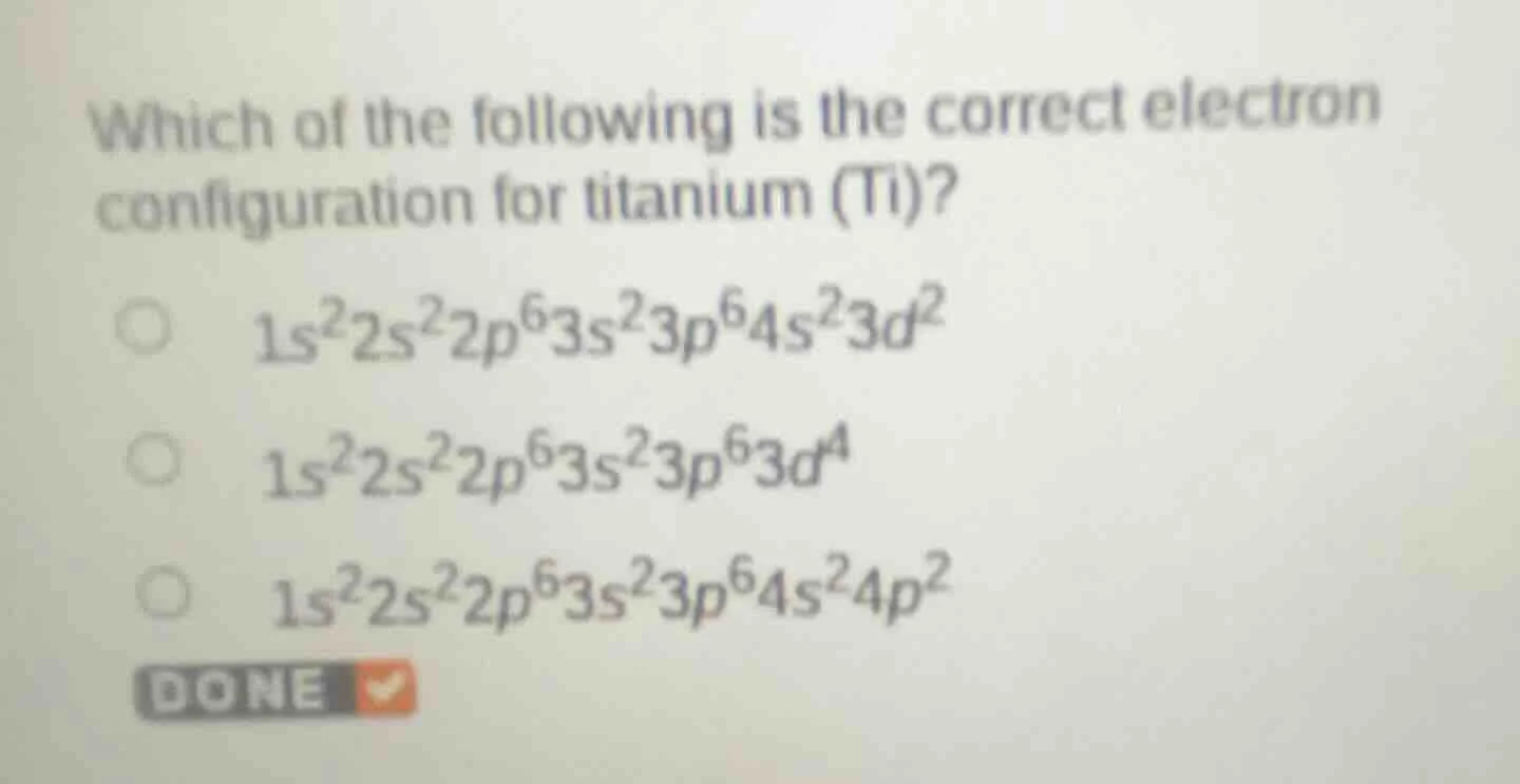 which of the following is the correct electron configuration for titani…