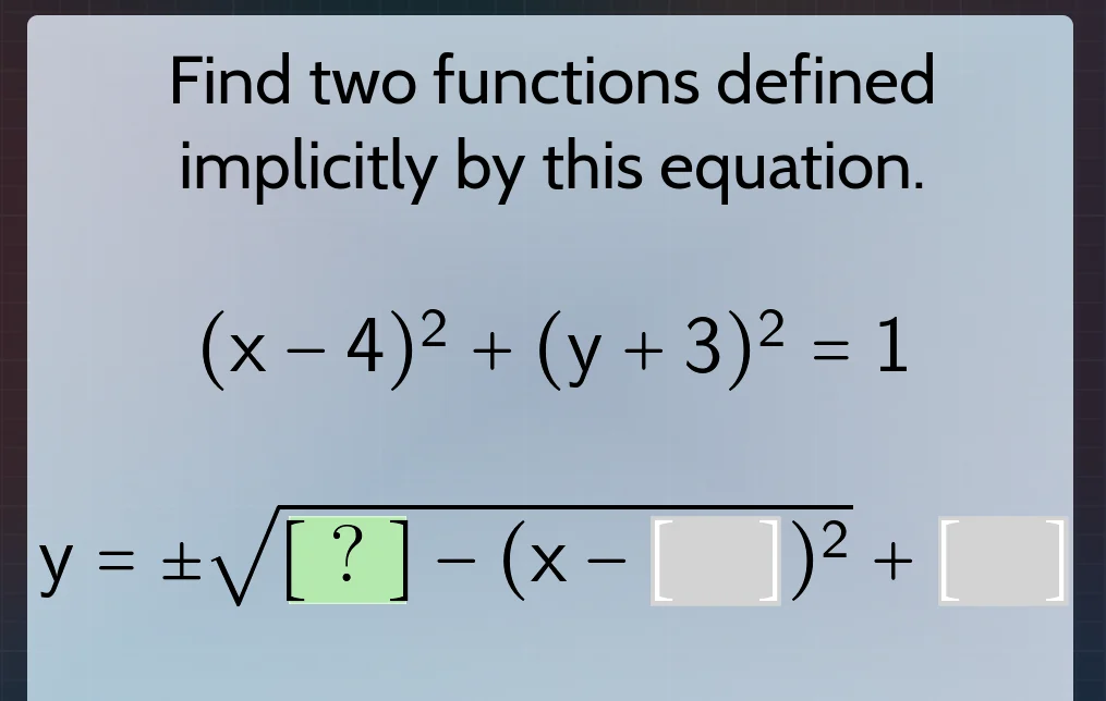 find two functions defined implicitly by this equation. $(x - 4)^2 + (y…