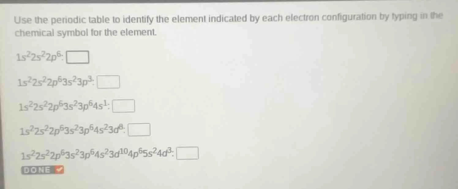 use the periodic table to identify the element indicated by each electr…