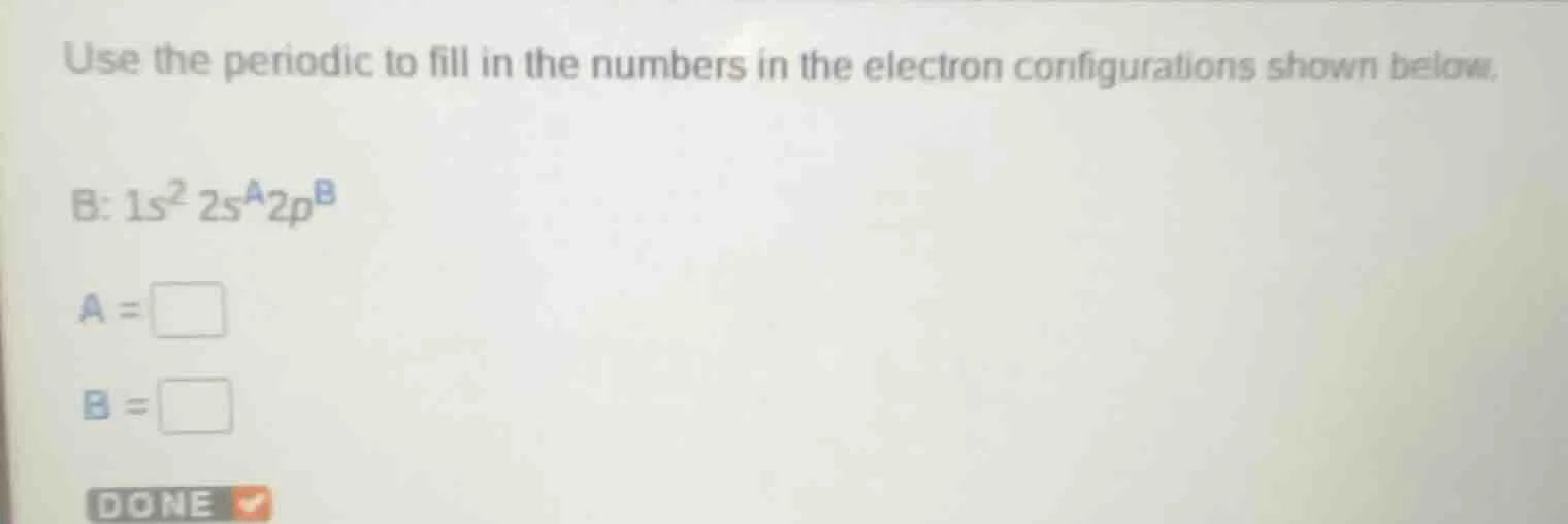 use the periodic to fill in the numbers in the electron configurations …