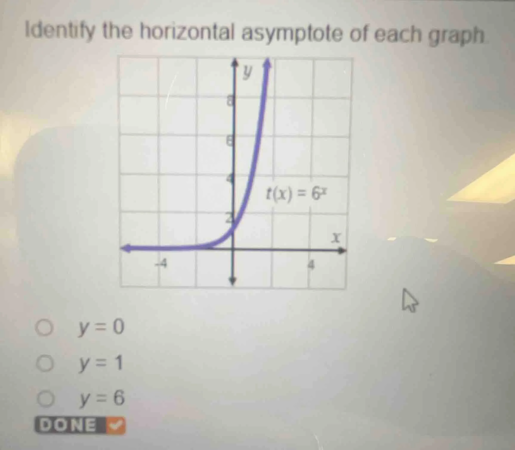 identify the horizontal asymptote of each graph. graph of f(x) = 6^x wi…