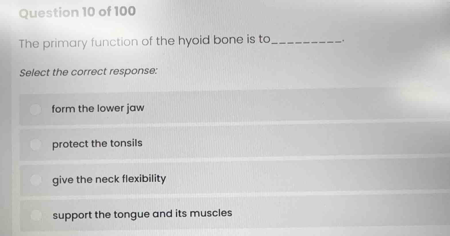 question 10 of 100 the primary function of the hyoid bone is to________…
