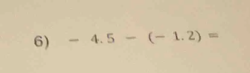 6) - 4.5 - (-1.2) =