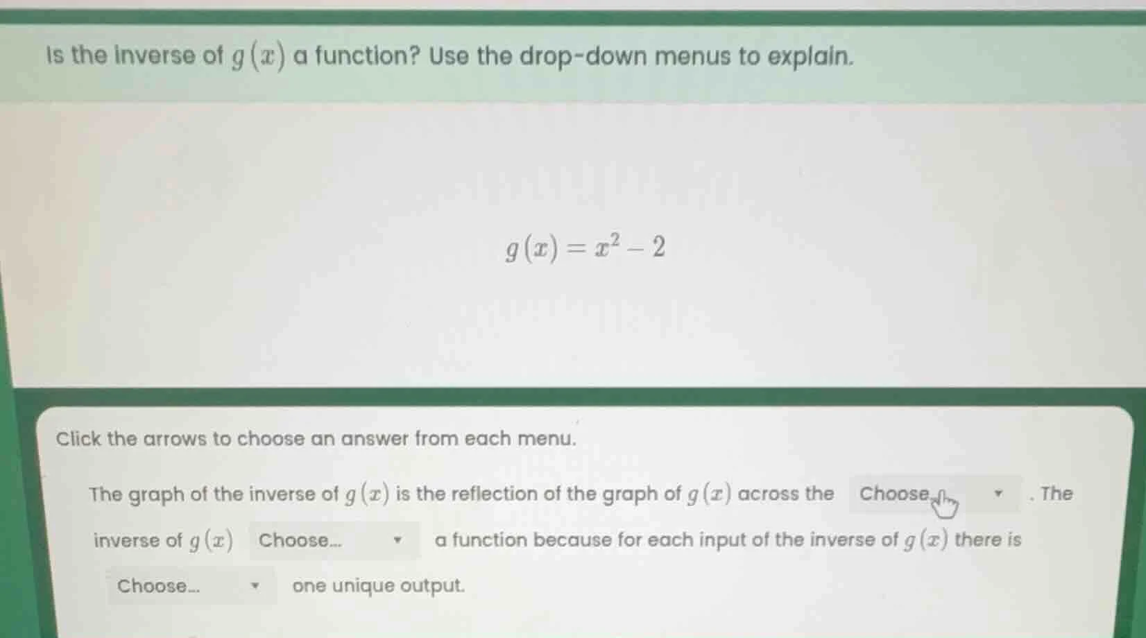 is the inverse of $g(x)$ a function? use the drop - down menus to expla…