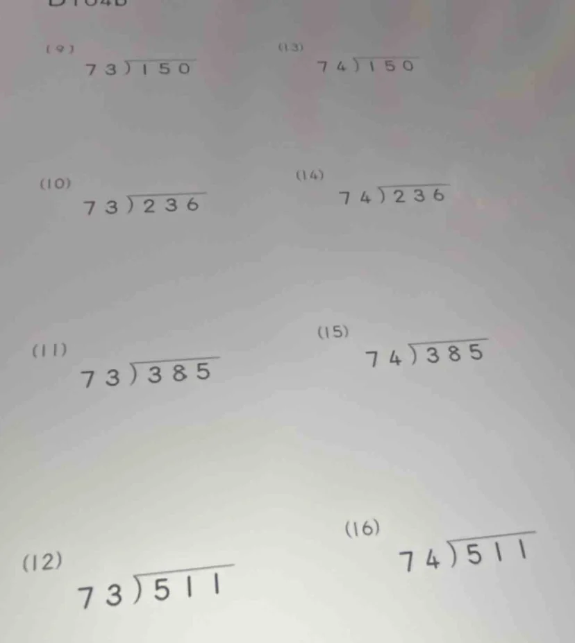 (9) \\( 73 \\enclose{longdiv}{150} \\) (13) \\( 74 \\enclose{longdiv}{1…