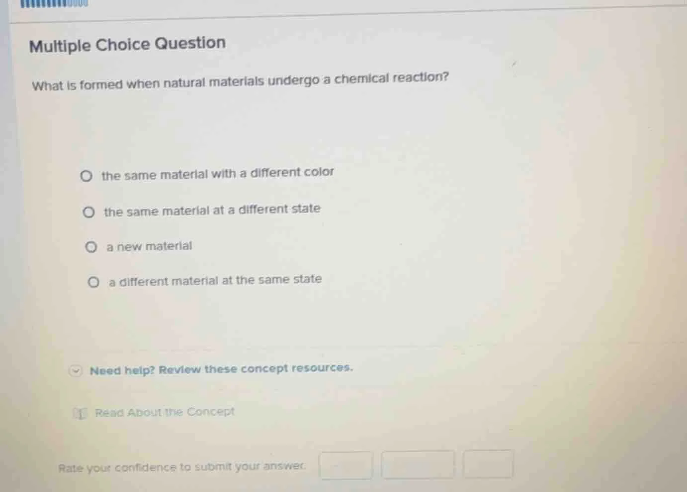 multiple choice question what is formed when natural materials undergo …