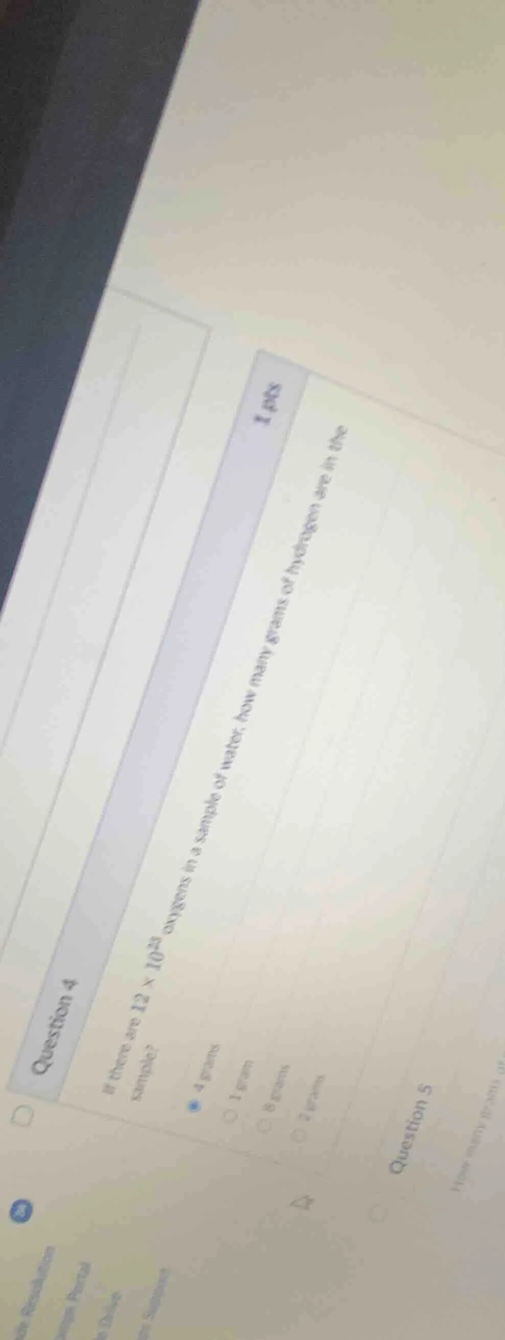 question 4 1 pts if there are 12 × 10³⁵ oxygens in a sample of water, h…