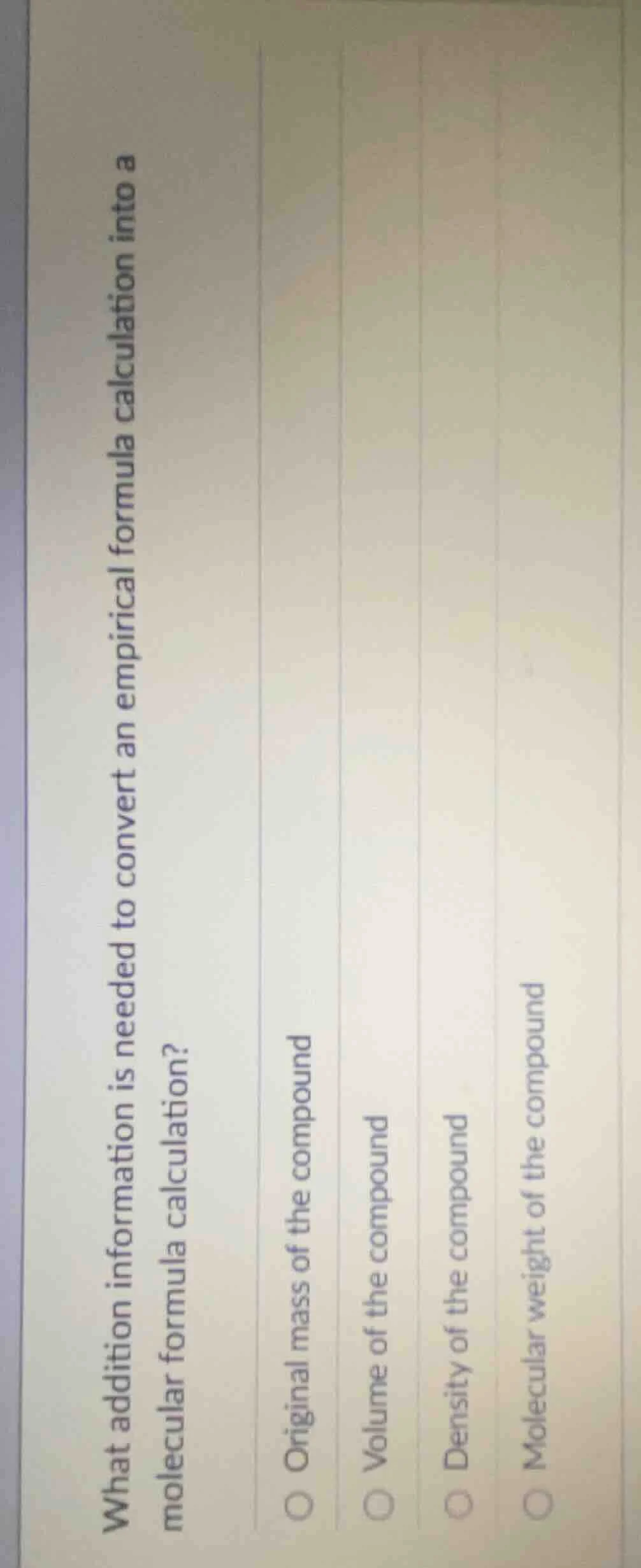 what addition information is needed to convert an empirical formula cal…