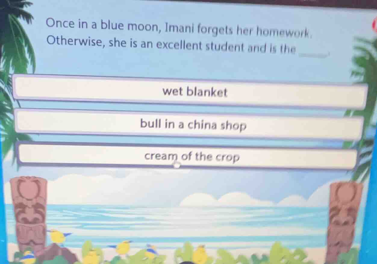 once in a blue moon, imani forgets her homework. otherwise, she is an e…