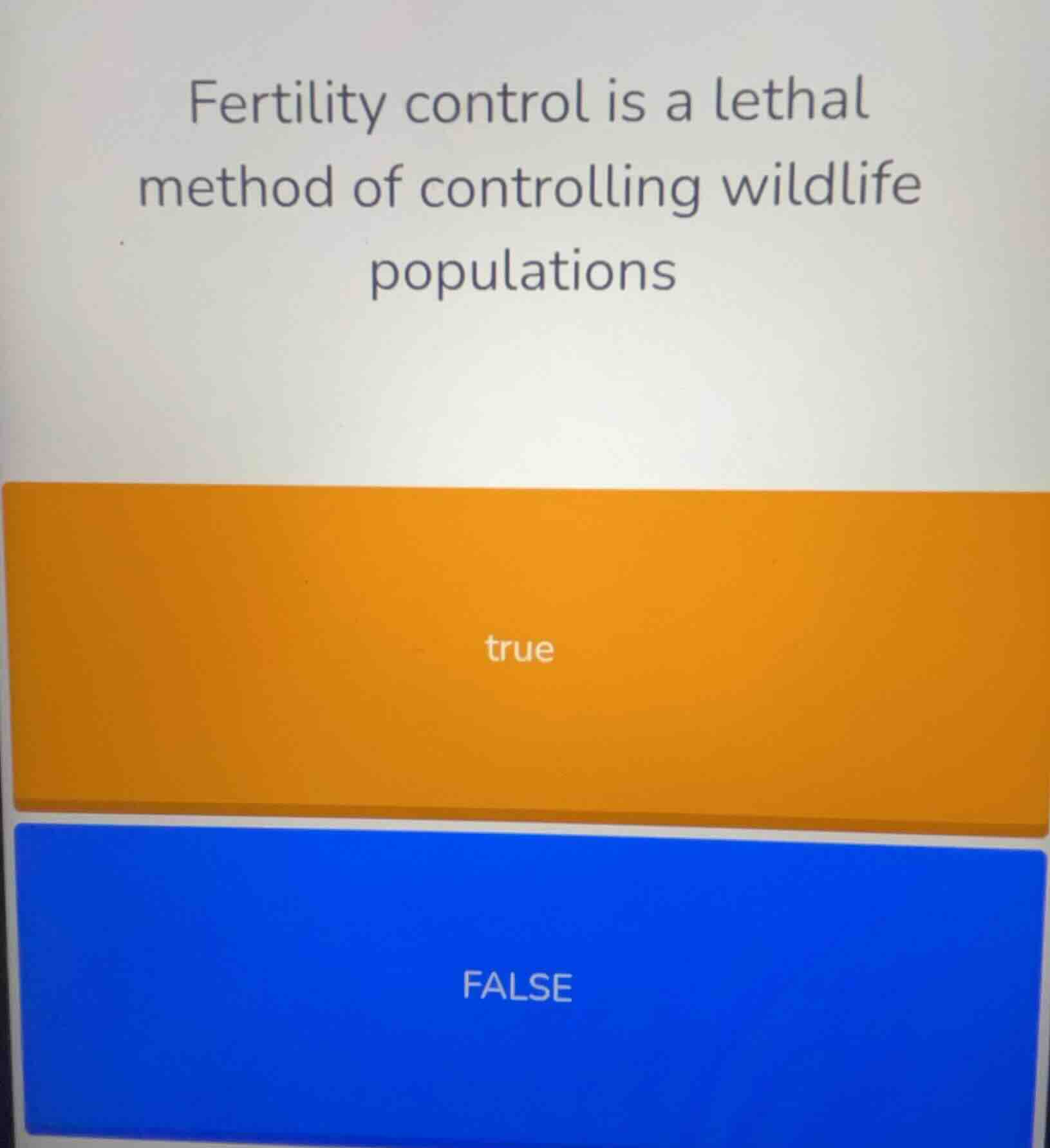 fertility control is a lethal method of controlling wildlife population…