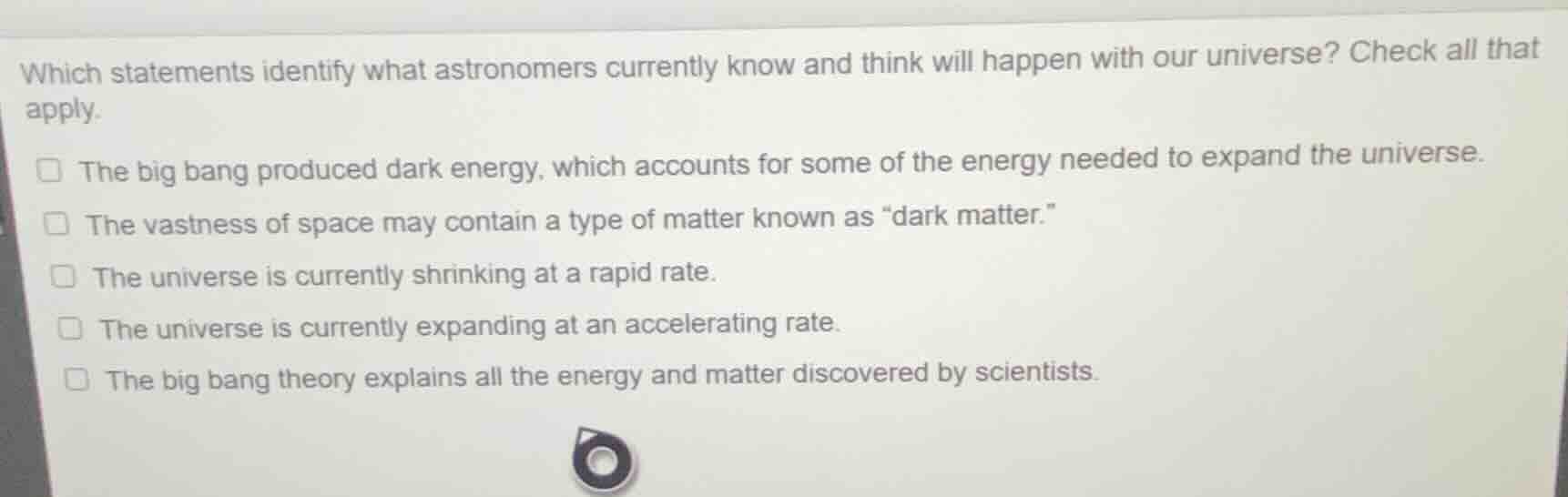 which statements identify what astronomers currently know and think wil…