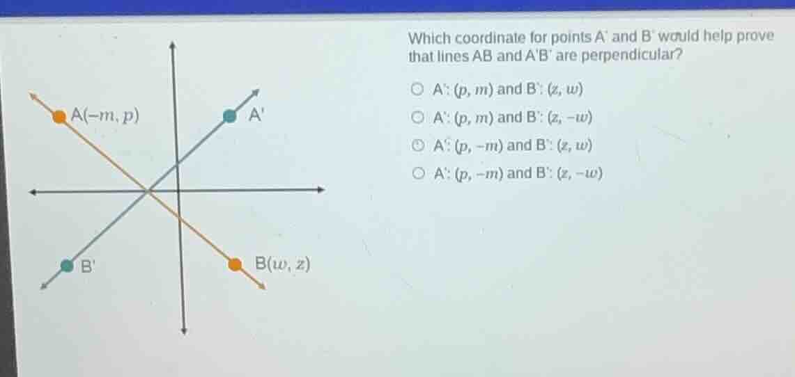 which coordinate for points a and b would help prove that lines ab and …