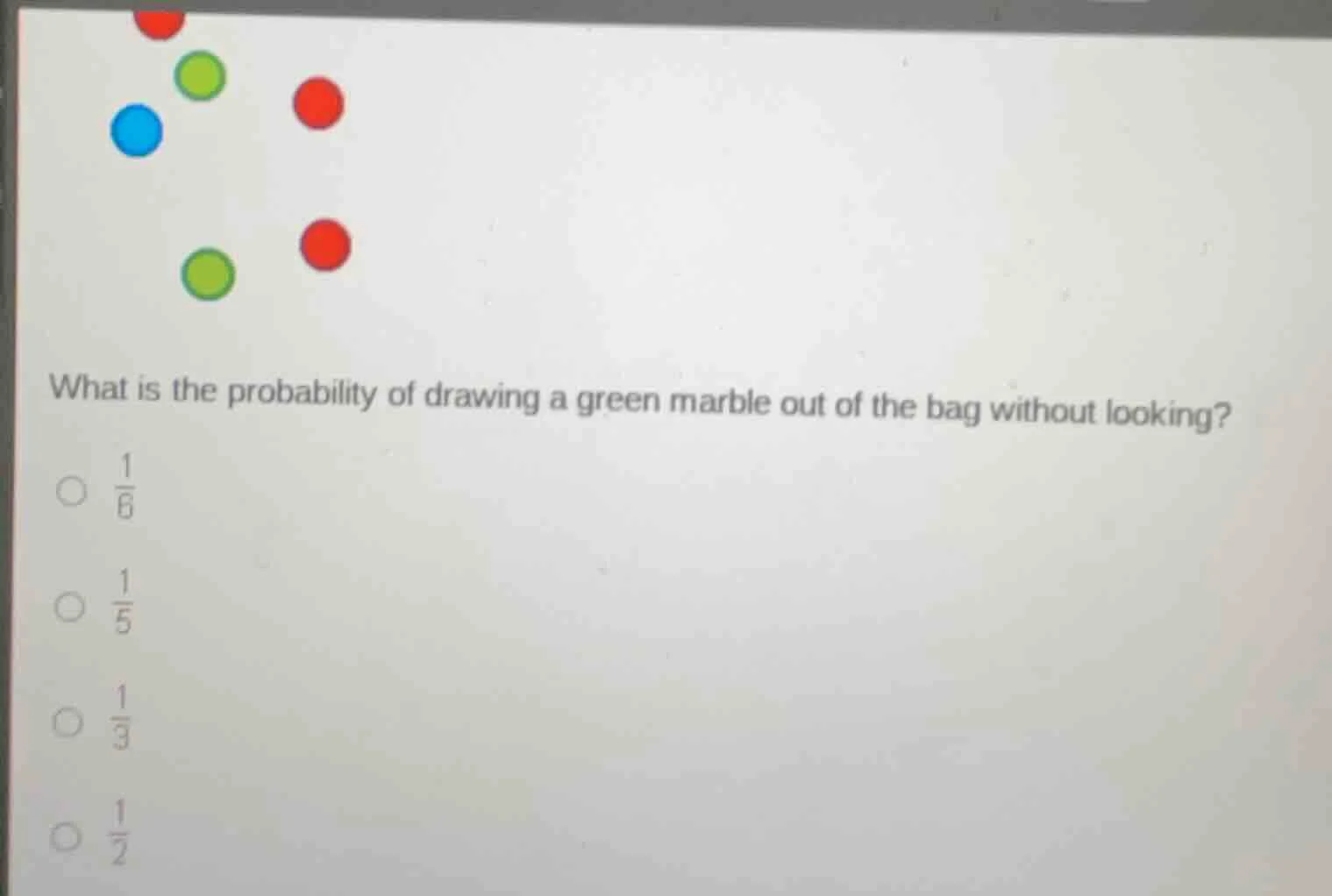 what is the probability of drawing a green marble out of the bag withou…