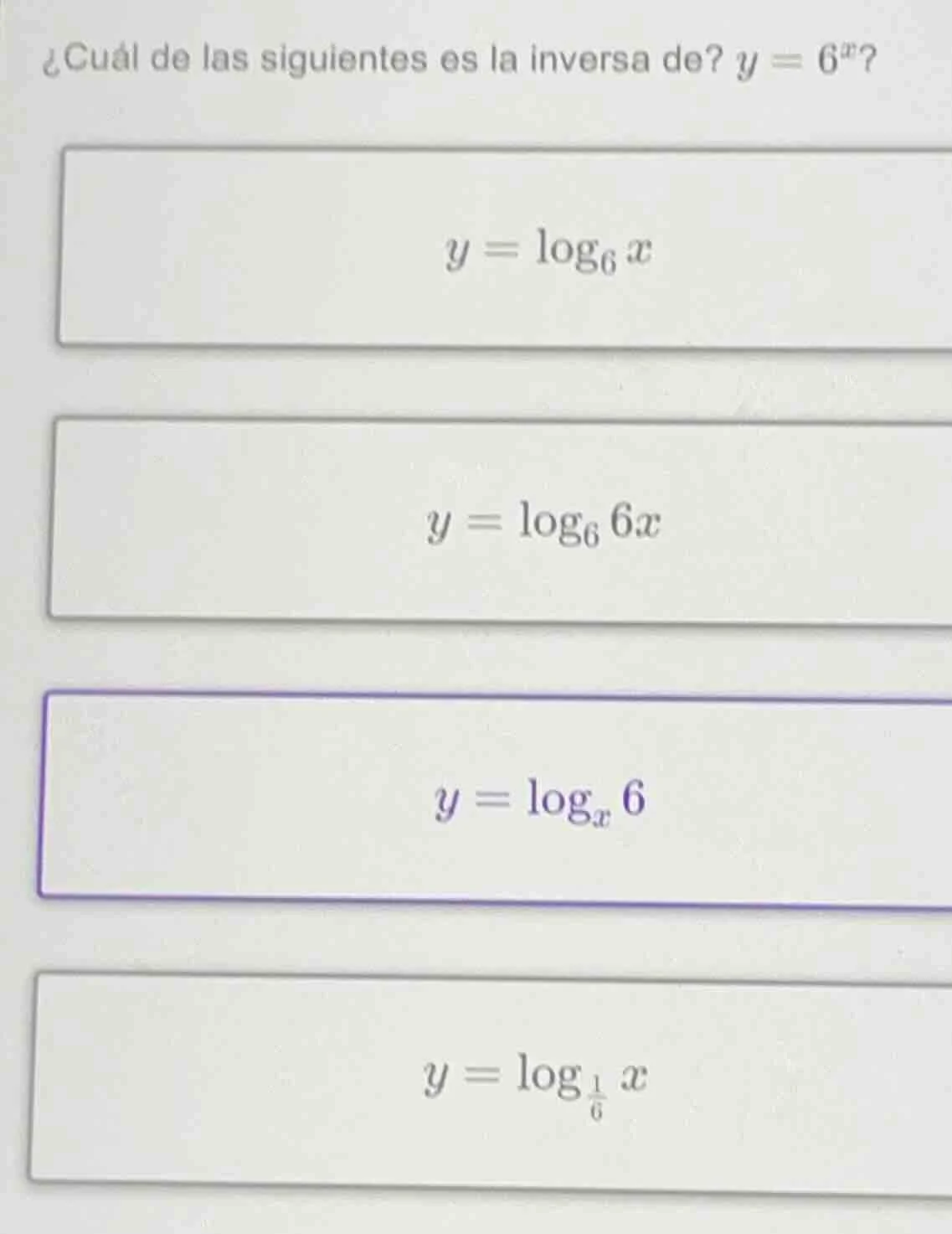 ¿cuál de las siguientes es la inversa de? $y = 6^x$? $y = \\log_{6} x$ …