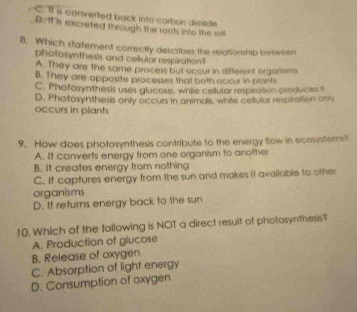 c. it is converted back into carbon dioxide d. it is excreted through t…