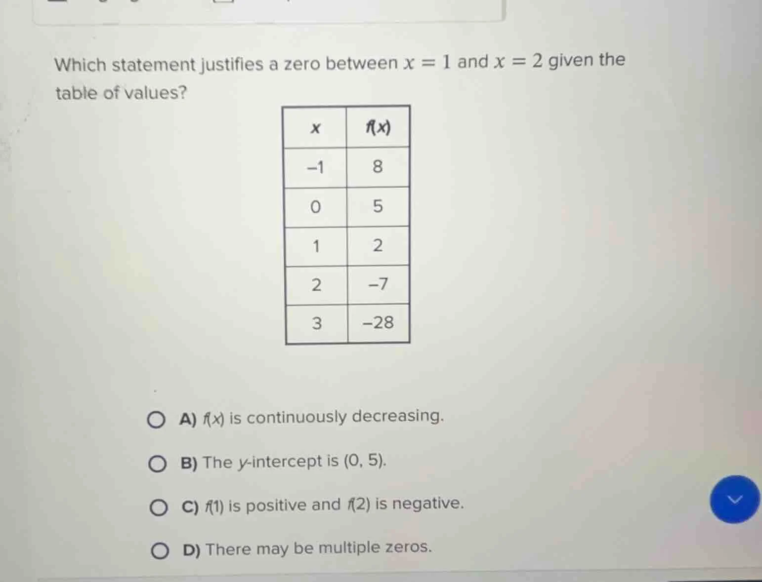 which statement justifies a zero between x = 1 and x = 2 given the tabl…